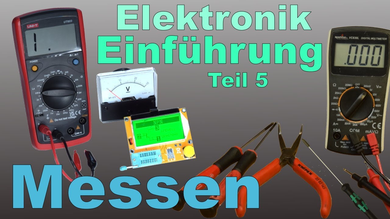 Elektronik Einführung 5: Messtechnik