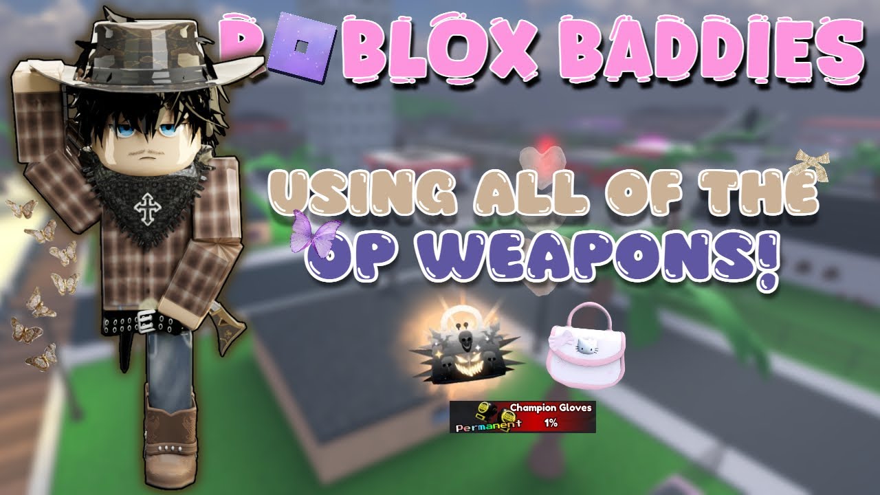 Using All Of The OP WEAPONS! ✰ ROBLOX BADDIES!🏅
