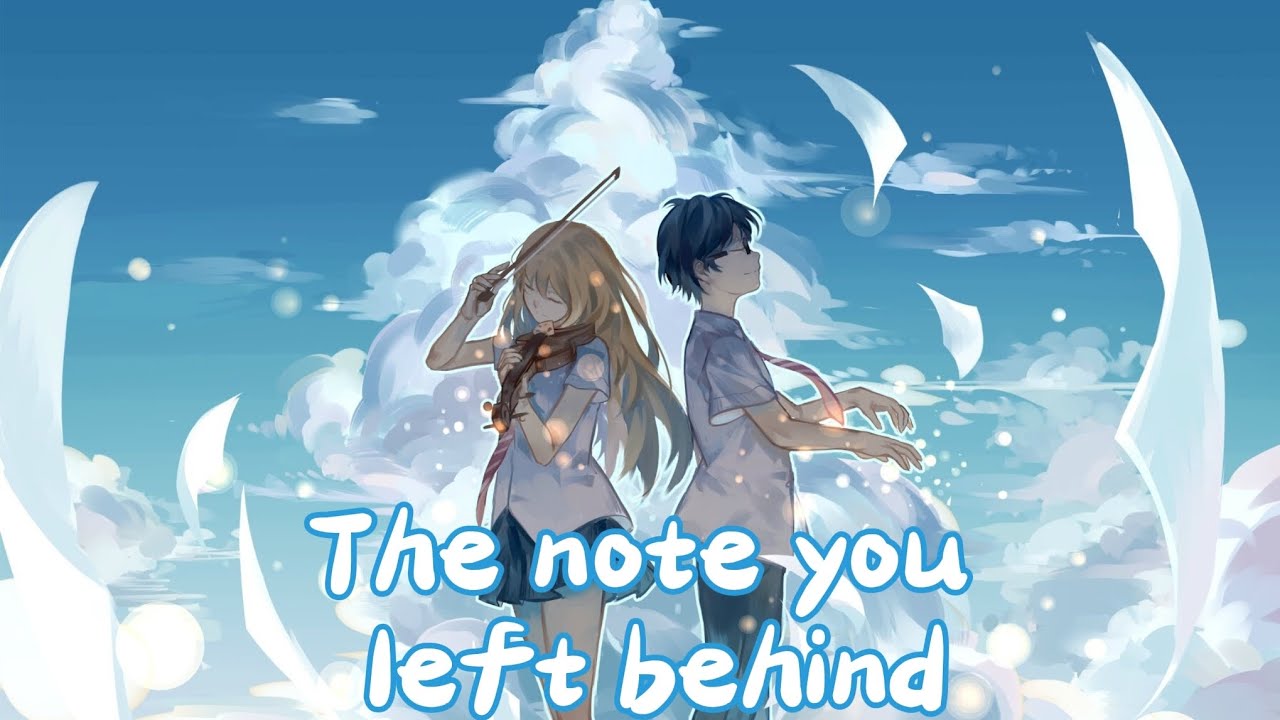 The Notes You Left Behind | Your Lie in April Fan Song (Kousei&rsquo;s Perspective)