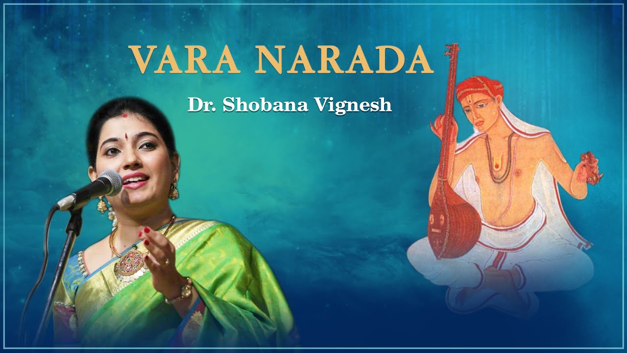 Vara narada narayana | Dr. Shobana Vignesh | Sri. Tyagaraja Swamigal