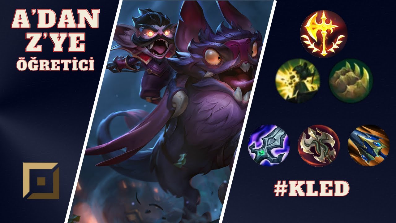 EAXNED A'DAN Z'YE ÖĞRETİCİ KLED │ LEAGUE OF LEGENDS