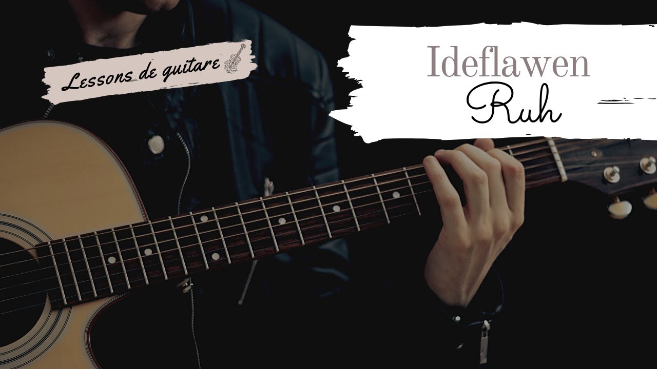 Ideflawen - Ruh [tutoriel guitare]
