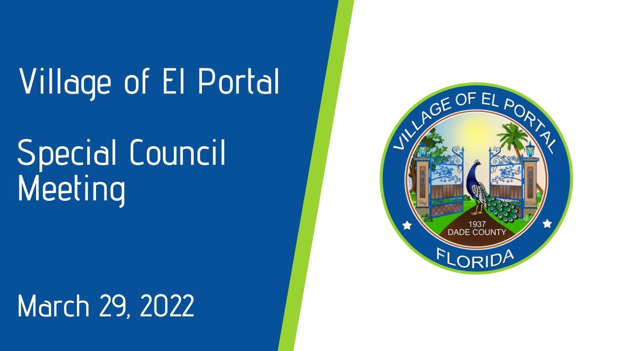 Village of El Portal Special Council Meeting March 29th, 2022