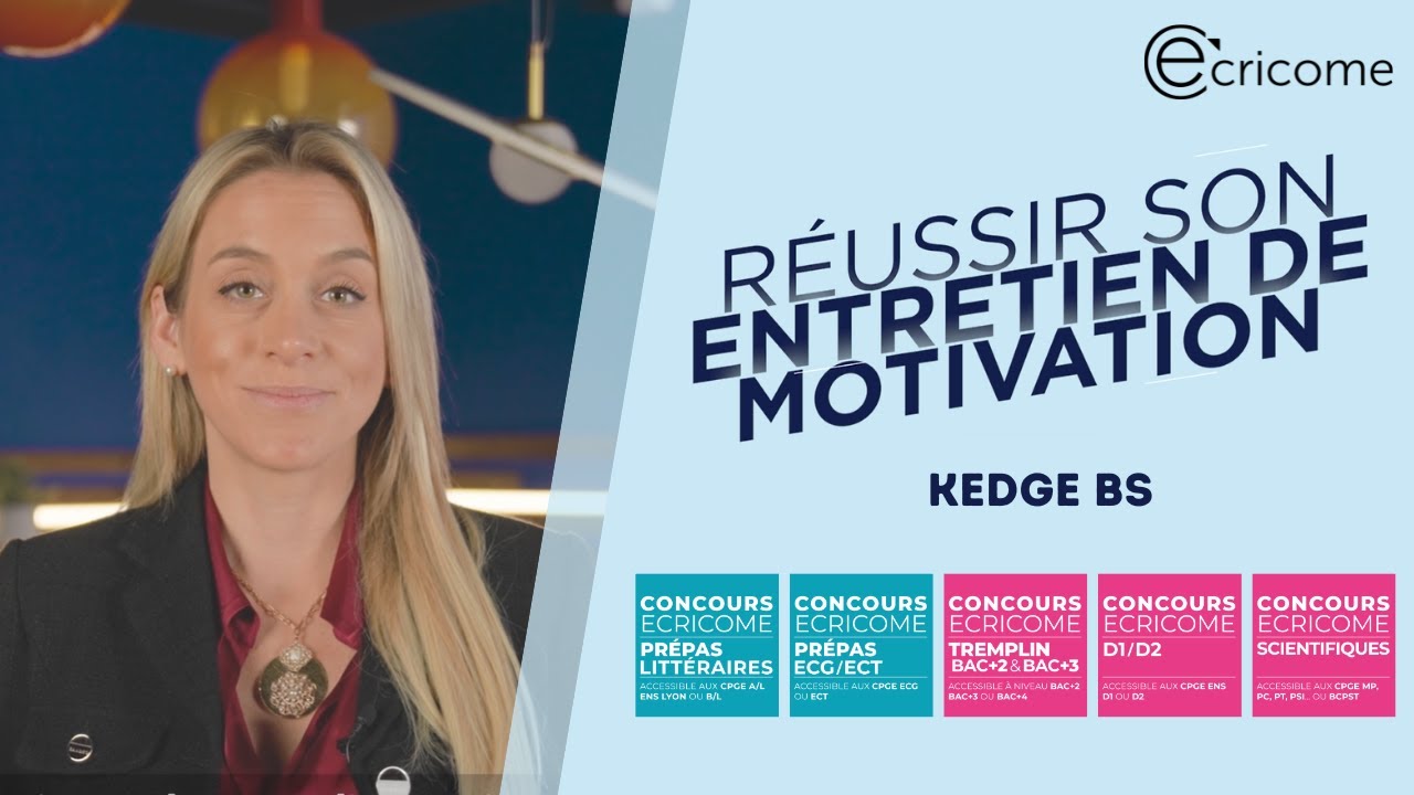 Conseils pour réussir votre entretien de motivation à KEDGE BS pour le Programme Grande École