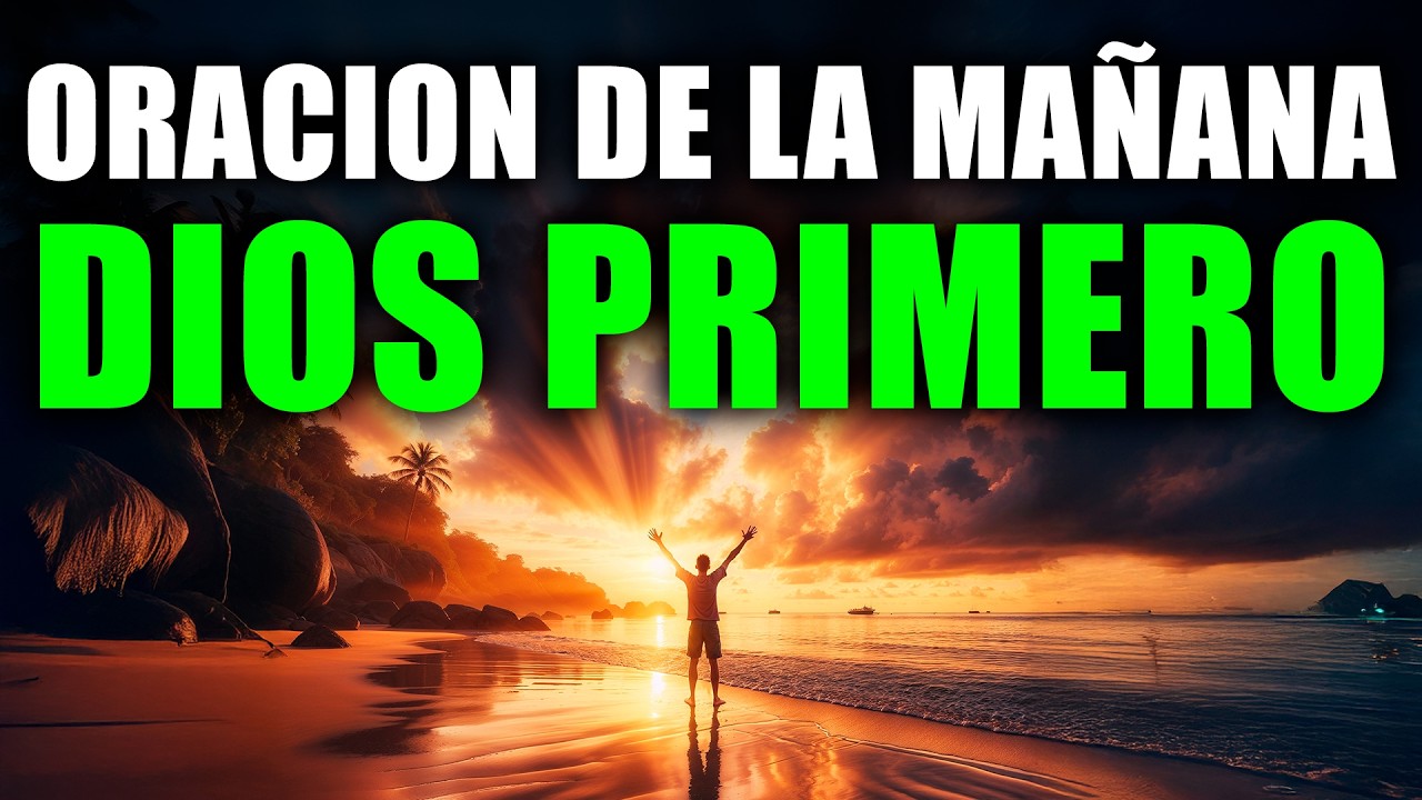 ORACIÓN DE LA MAÑANA para EMPEZAR el DÍA con DIOS 🙏 | Paz, Protección y Propósito