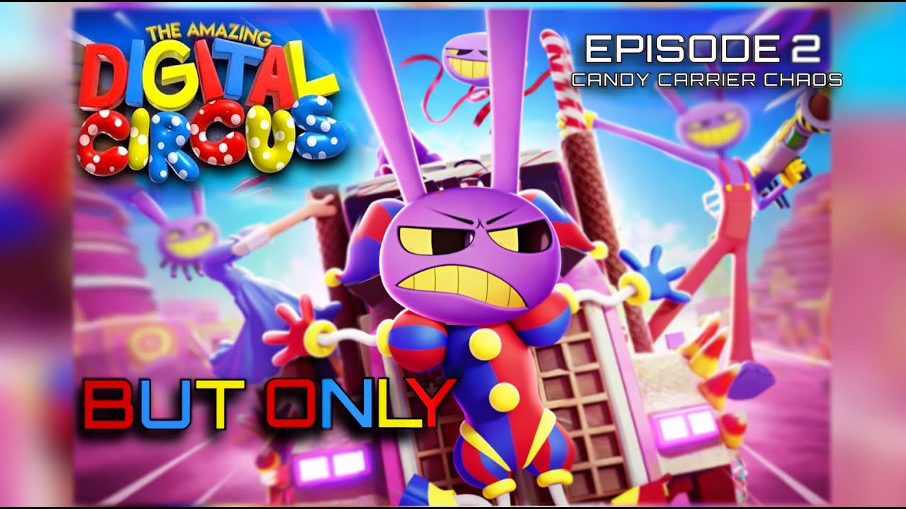 The Amazing Digital Circus: CANDY CARRIER CHAOS But Only When Jax Is On Screen