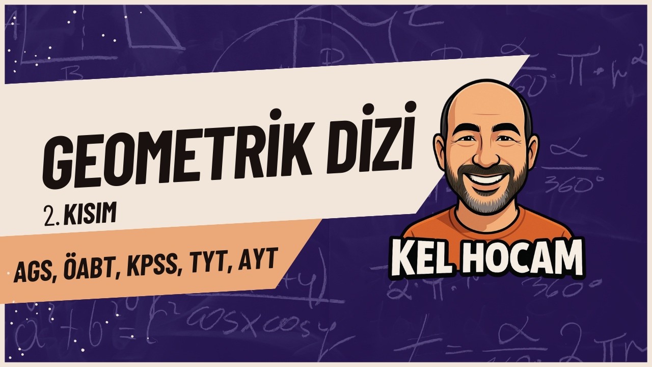 Geometrik Dizi 2. Kısım | TYT AYT KPSS AGS ÖABT | En Çok Çıkan Sorular