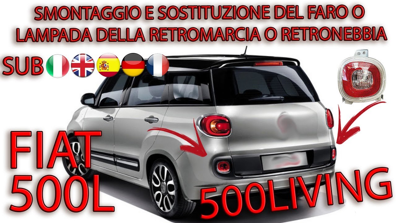 Smontaggio/sostituzione faretto/lampada retromarcia/retronebbia - FIAT 500L #500l #fiat500l