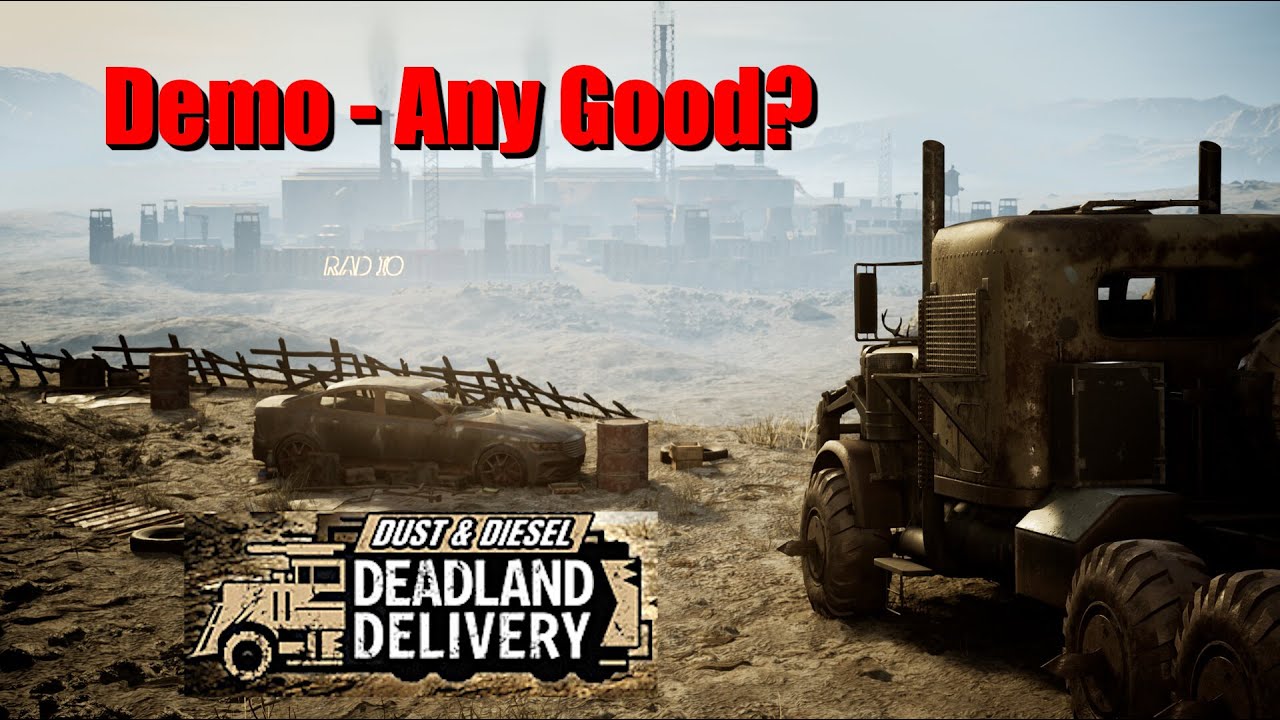 Deadland Delivery Demo &ndash; Post-Apocalyptic Trucking Game You Need to See! 🚛🔥