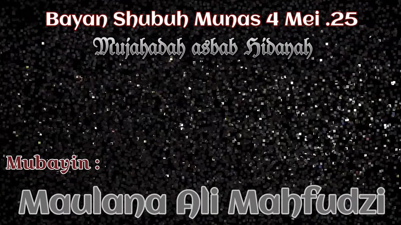Bayan MUNAS Mei 2025 Maulana Ali Mahfudzi