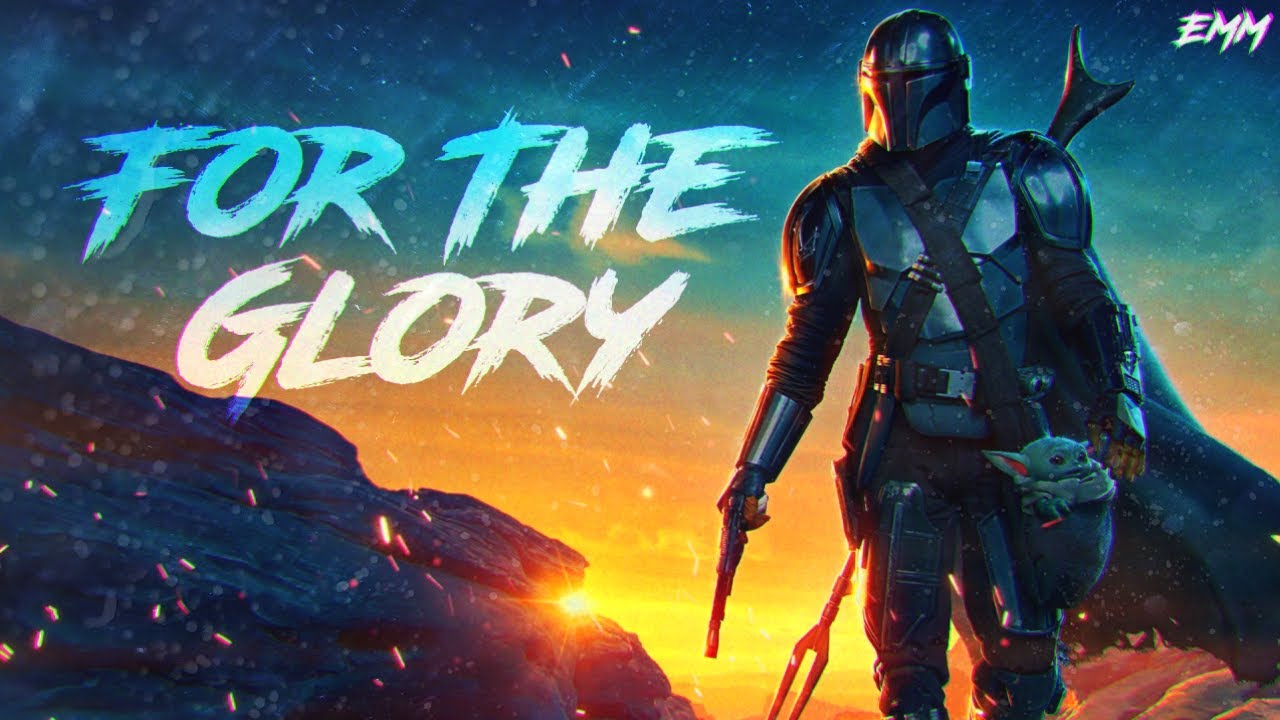 The Mandalorian - For The Glory