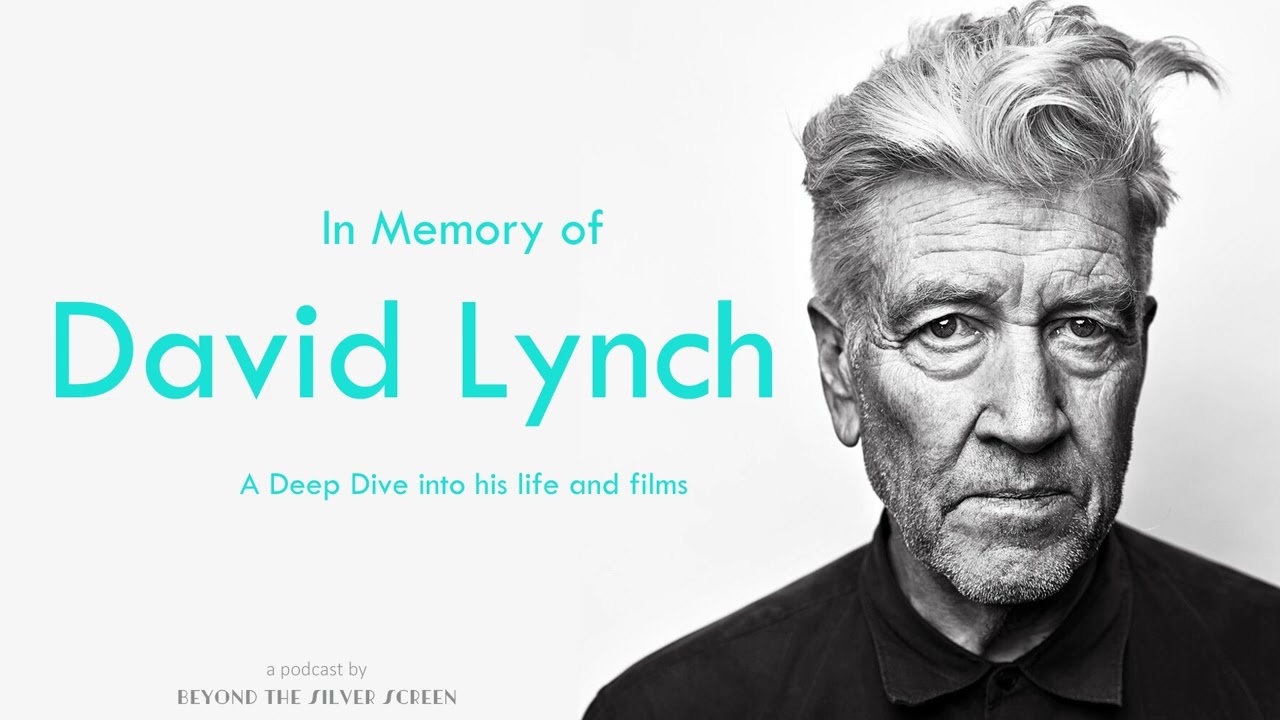 David Lynch A Deep Dive into his life and work. RIP