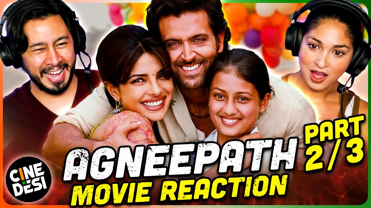 AGNEEPATH Movie Reaction! Part 2/3 | Hrithik Roshan | Sanjay Dutt | Priyanka Chopra Jonas