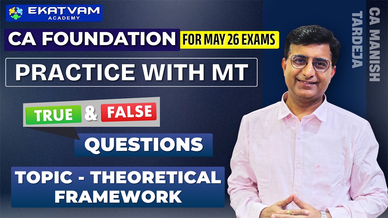 CA Foundation Accounts 🚨 Theoretical Framework | True & False You Must Practice | Practice With MT