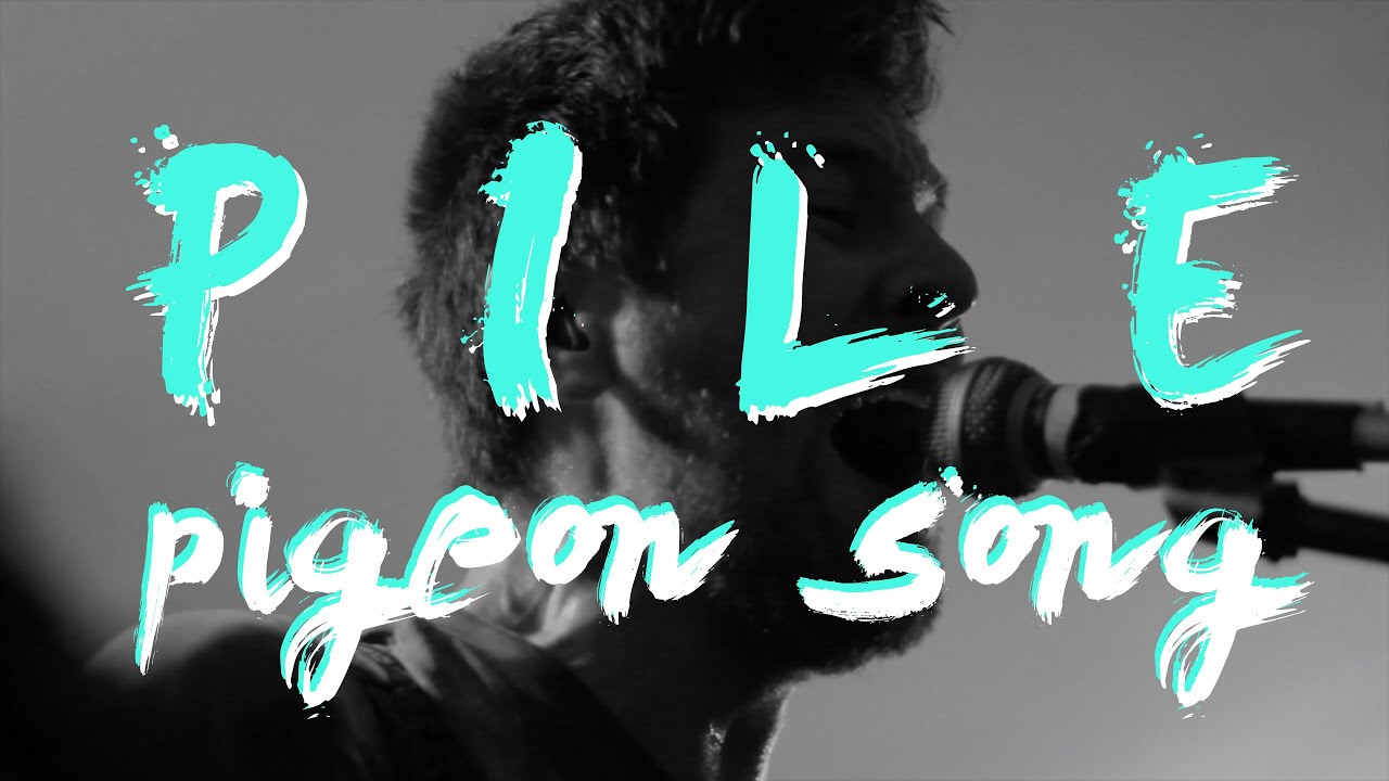 Pile - Pigeon Song (Live at Loudhouse)