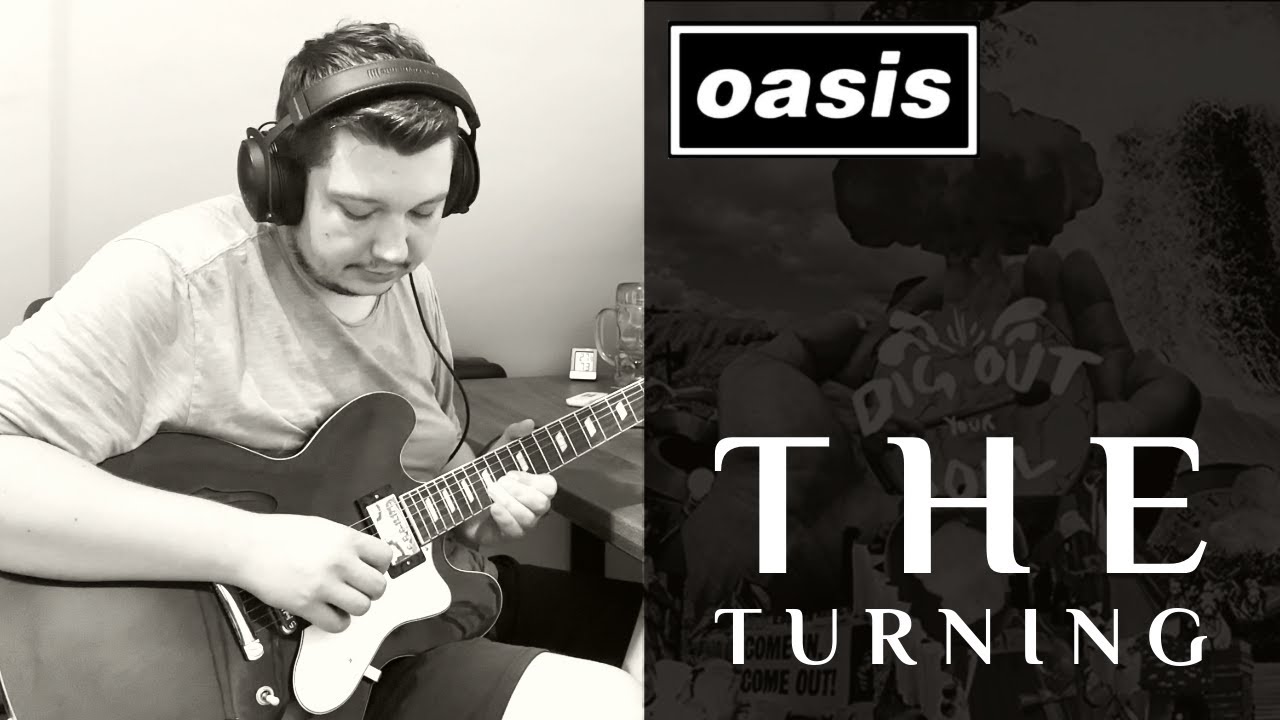 Oasis - The Turning - Guitar Cover