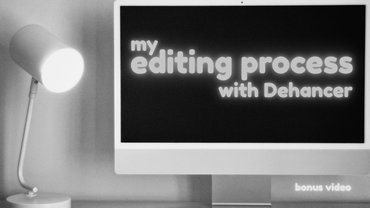 my editing process with Dehancer