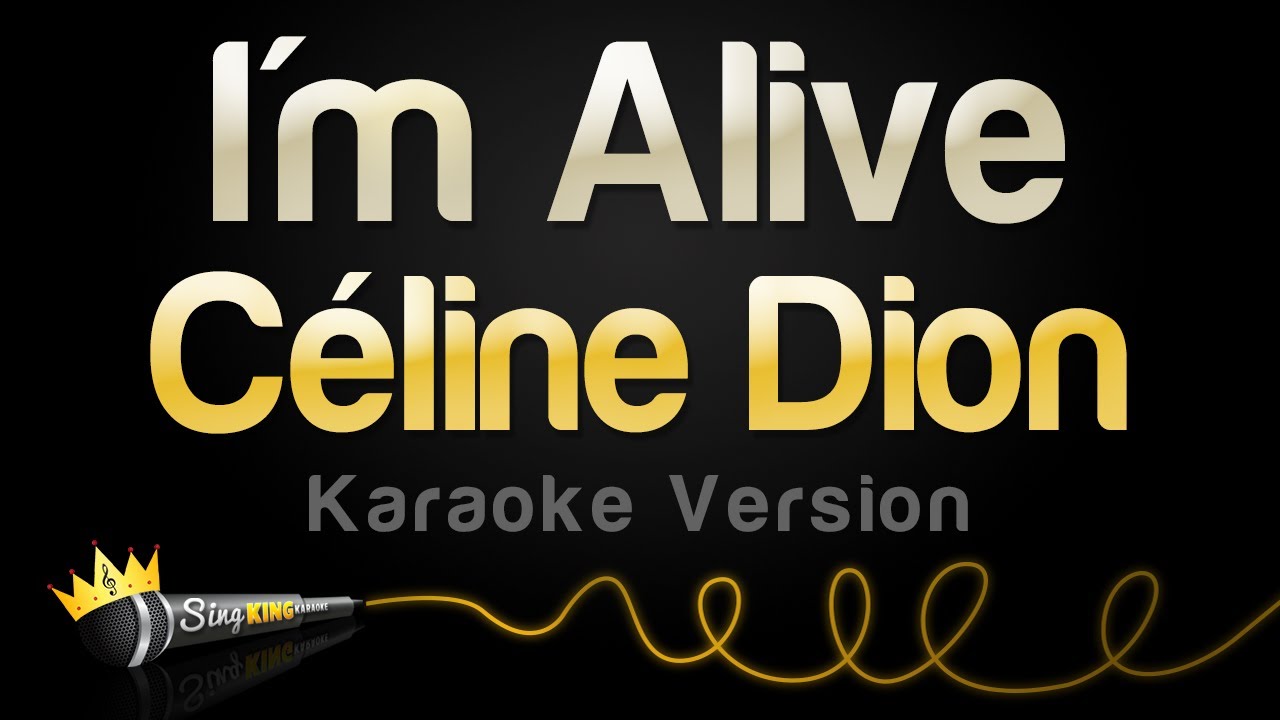 Céline Dion - I'm Alive (Karaoke Version)