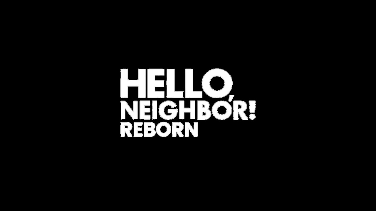 Hello, Neighbor! Reborn Pre-Alpha Trailer