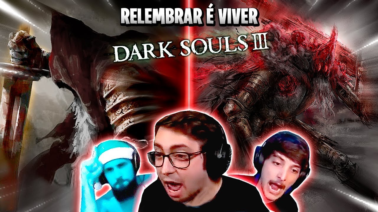 RELEMBRAR &Eacute; VIVER: O DIA EM QUE OS STREAMERS ENFRENTARAM GAEL EM DARK SOULS 3