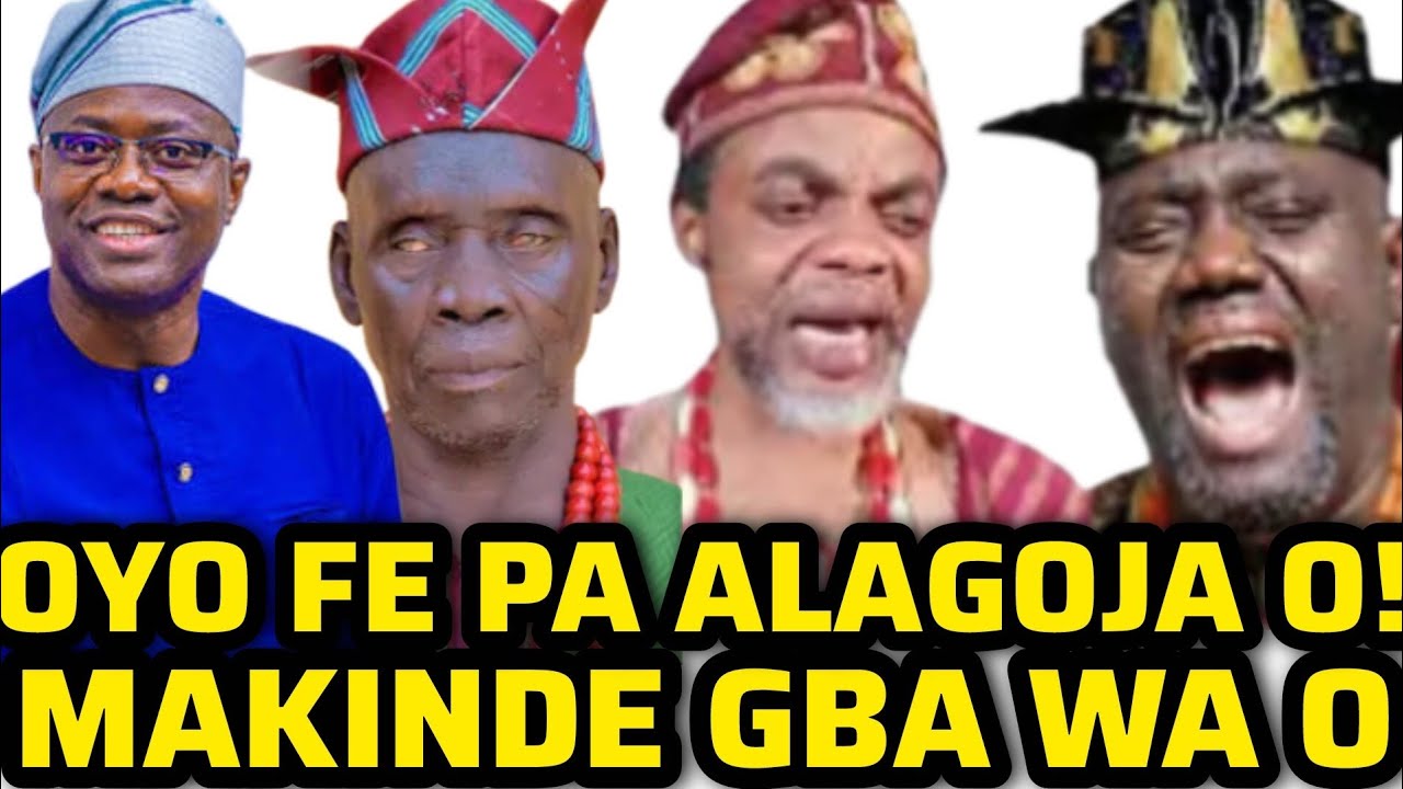 AWON OYO TI PINU LATI PA ALAGOJA O. WON NI EMI AWIKOKO NA O DE. SEYI MAKINDE GBA WA O NI WON WI