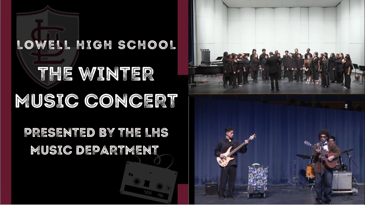Lowell High School Music Department Presents | The 2025 Winter Concert