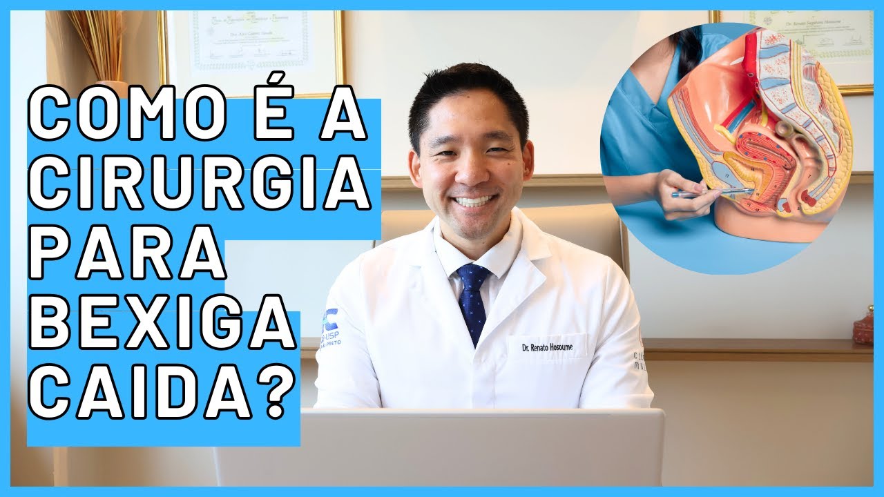 Descubra Como &Eacute; A Cirurgia Para Bexiga Ca&iacute;da - Cistocele!