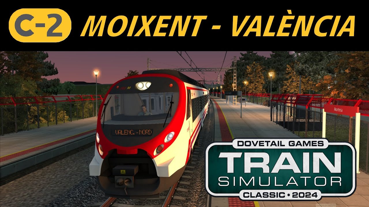 Civis Moixent - València Estació del Nord // Train Simulator Classic