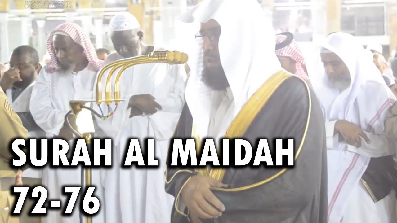 Surah Maidah (72-76) - Sheikh Khalid Al Ghamdi
