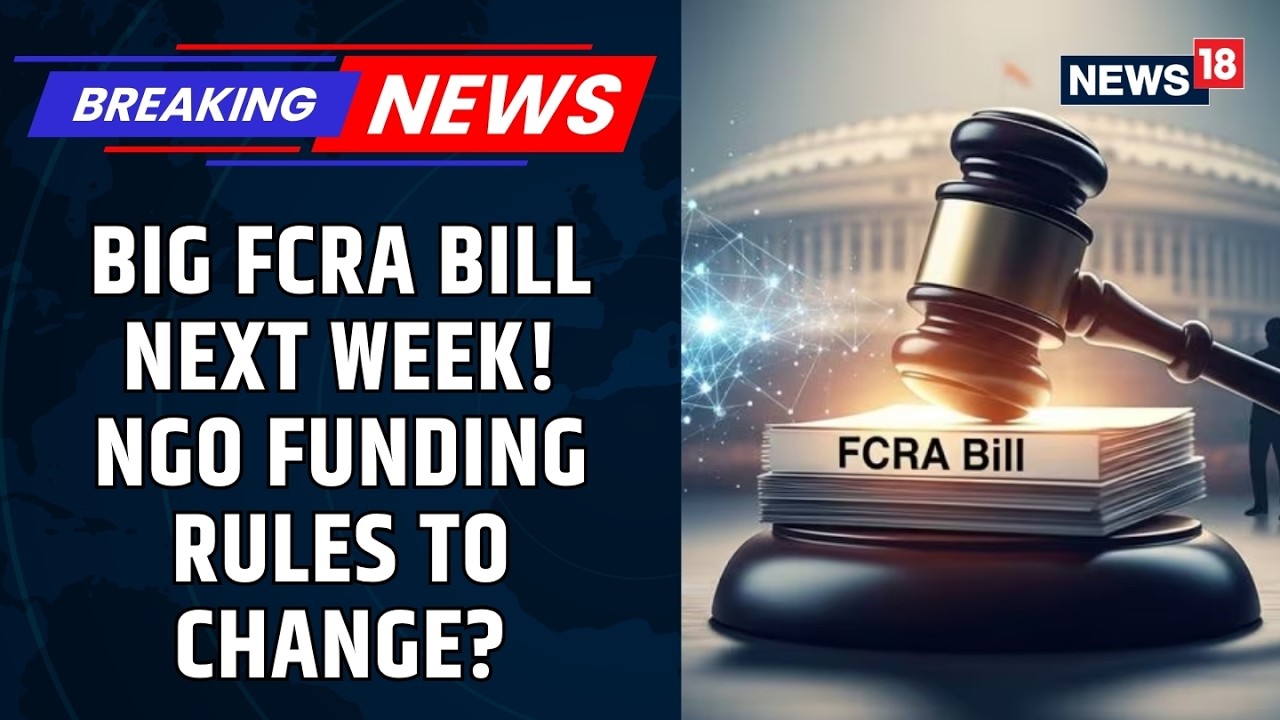 Законопроект о внесении поправок в FCRA будет внесен в парламент на следующей неделе | Финансиров...