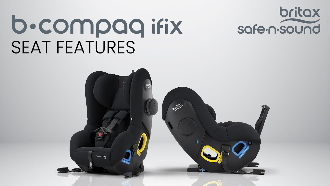Seat Features of the B-compaq IFIX | BRITAX SAFE-N-SOUND