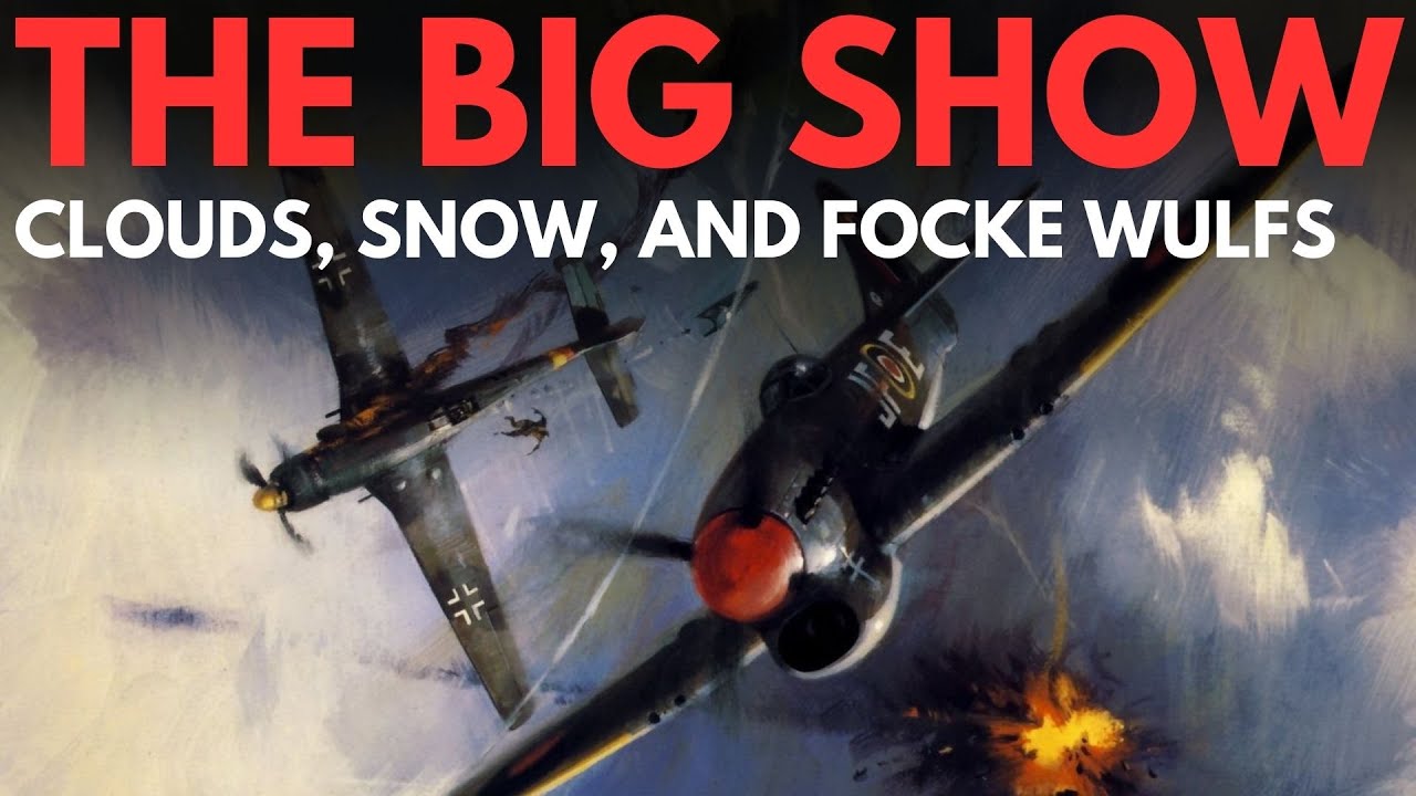 The Big Show - 'Clouds, snow and Focke-Wulfs'