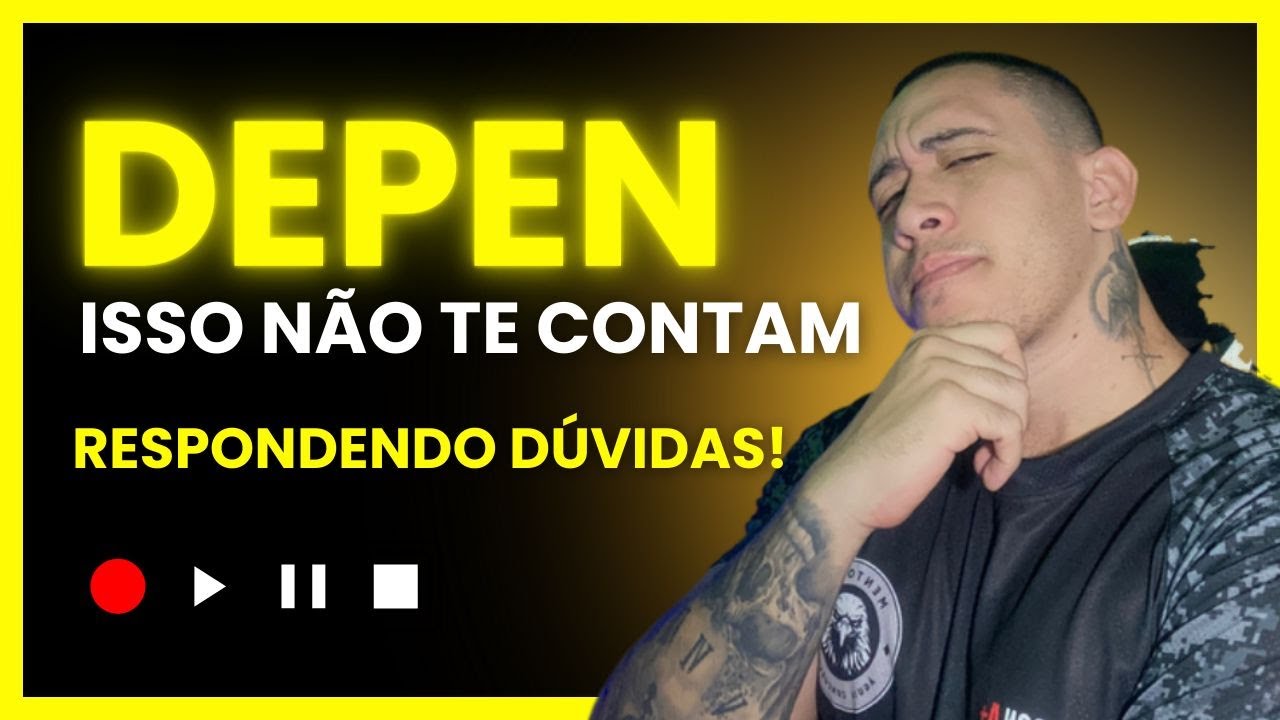 Tirando dúvidas sobre o DEPEN (PPF)