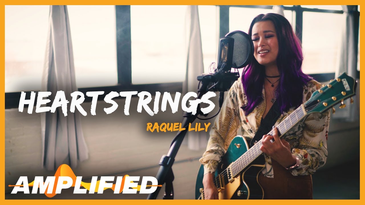 Raquel Lily - Heartstrings | AMPLIFIED