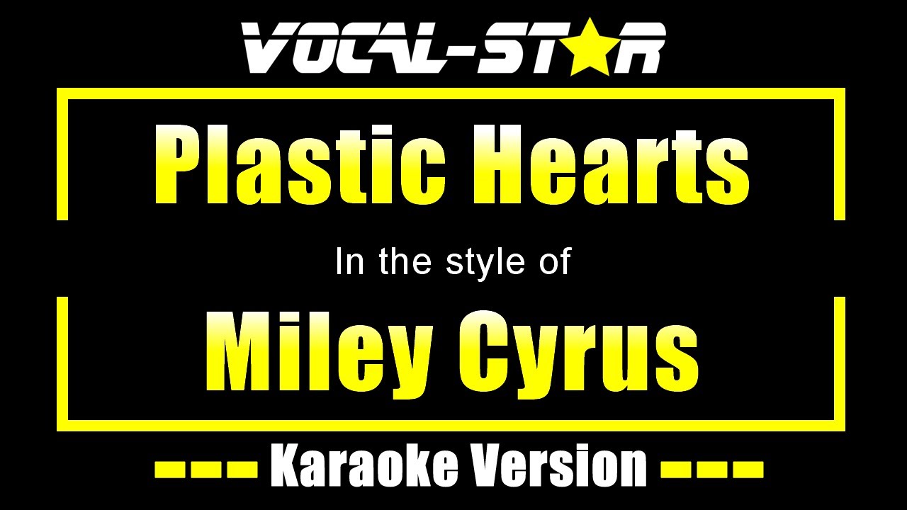 Miley Cyrus - Plastic Hearts (Karaoke Version)