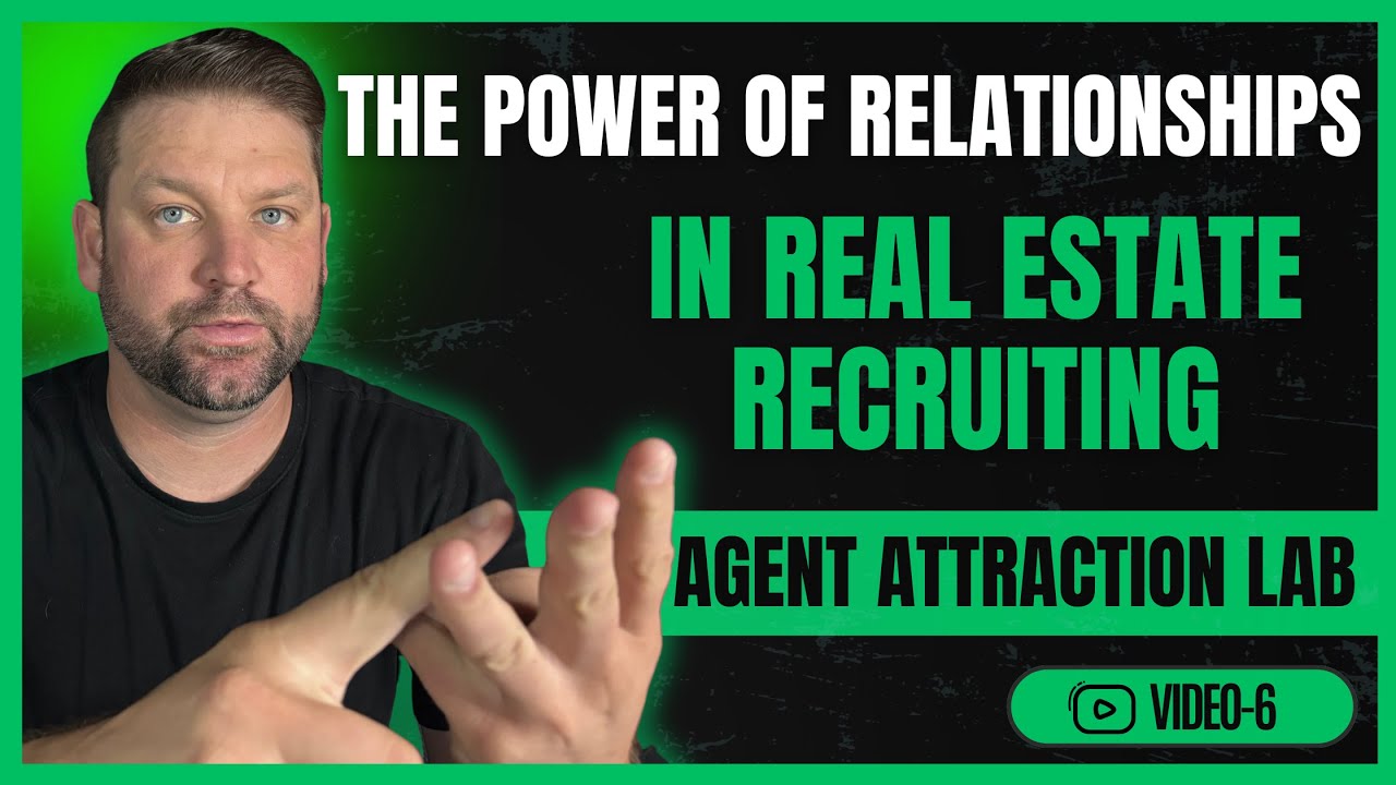 How Top Recruiters Use Relationships to Attract Real Estate Agents | Brandon DeVere