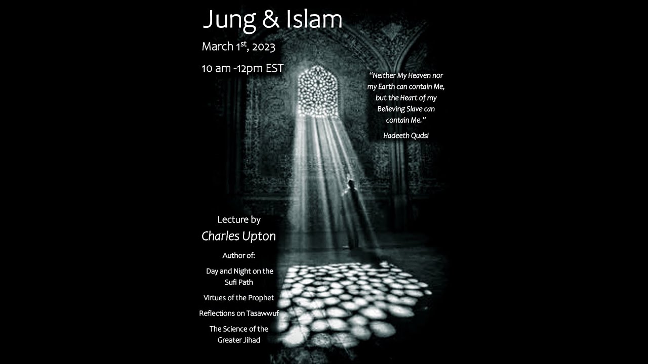 Jung and Islam Lecture with Charles Upton, March 1, 2023