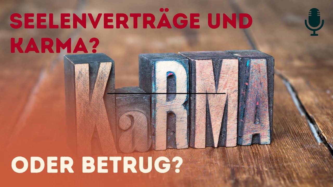 Seelenverträge, Karma - da gibts mehr Betrug als du glaubst!