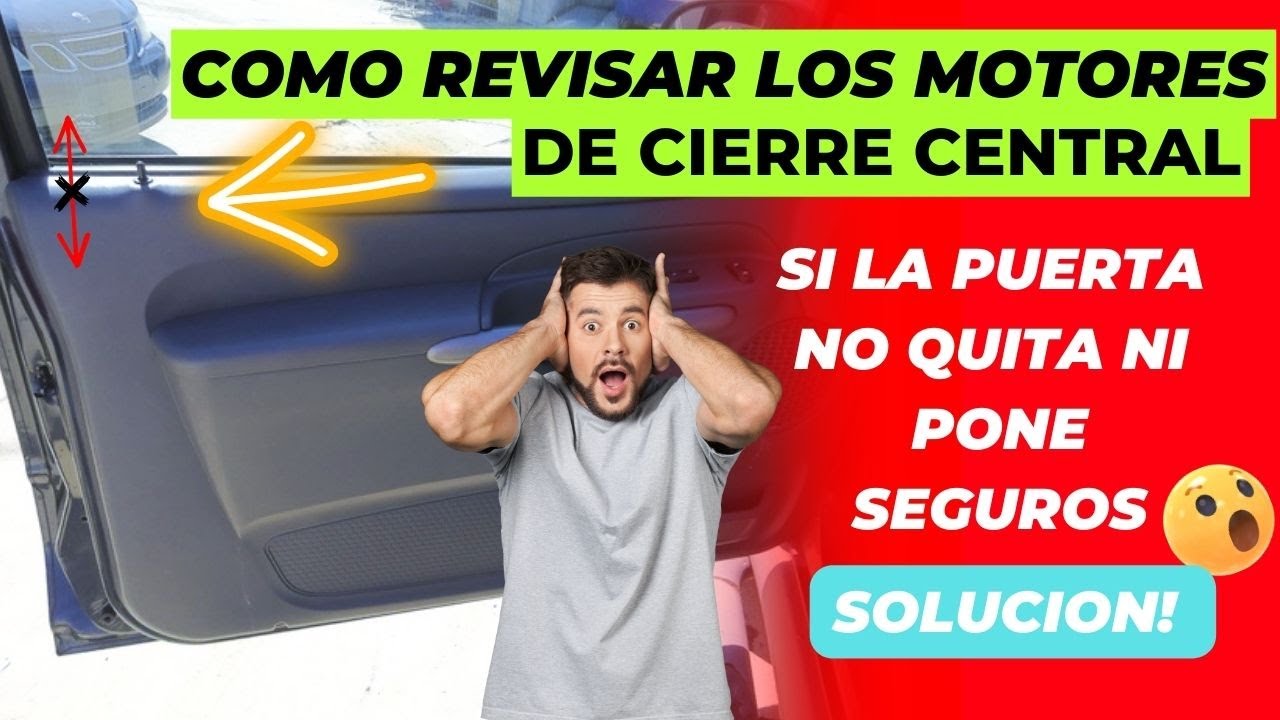Como REVISAR EL MOTOR De La Puerta cierre centralizado