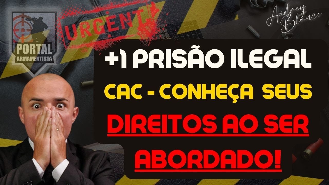 ❌+1 CAC PRESO❌ PRIS&Atilde;O ILEGAL/ARBITR&Aacute;RIA - CONHE&Ccedil;A SEUS DIREITOS DURANTE A ABORDAGEM!