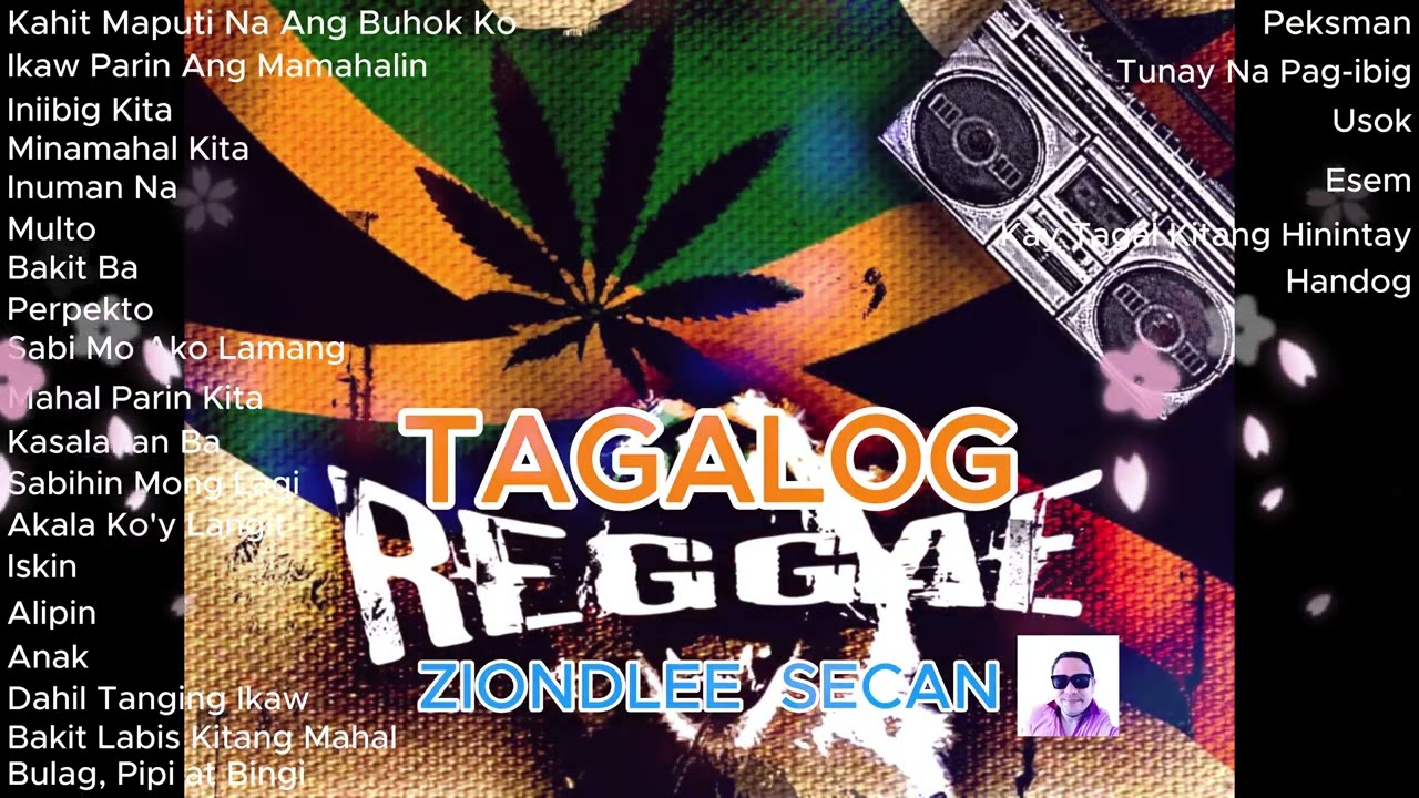 TAGALOG REGGAE _RELAXING OPM NONSTOP PLAYLIST_ GREATEST HITS COMPILATION 2026/ZIONDLEE SECAN