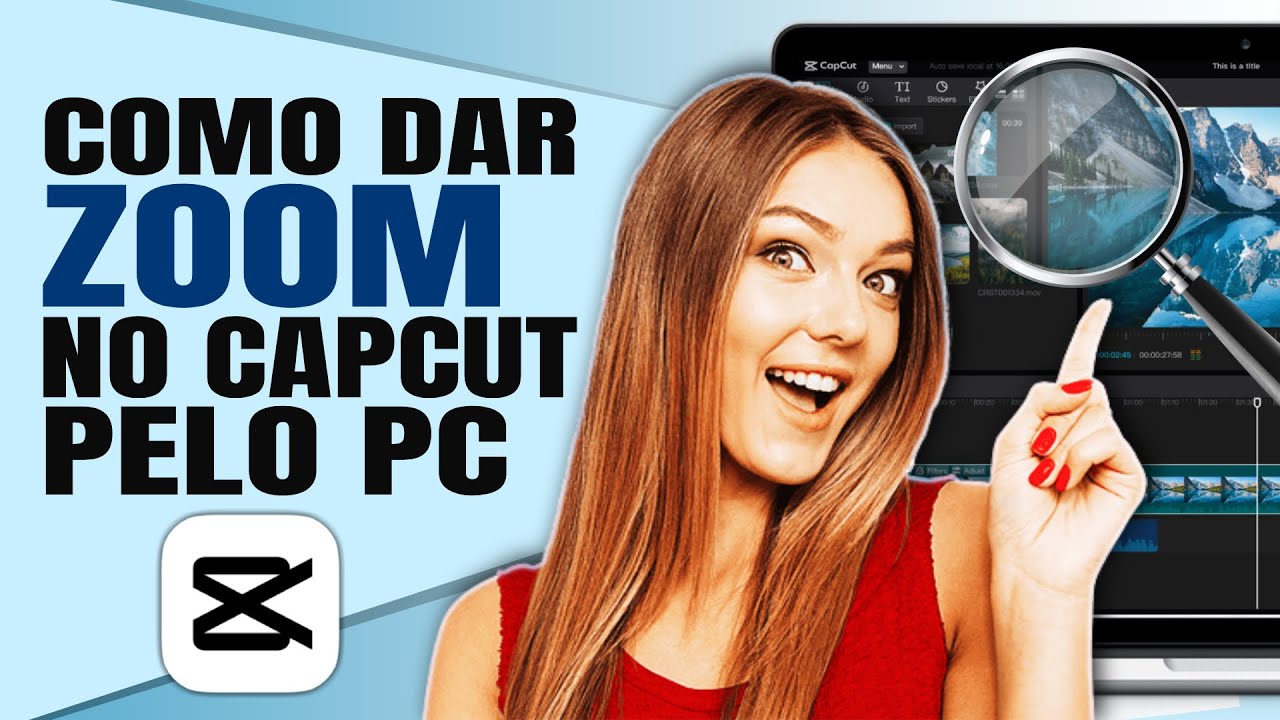 ✅ COMO DAR ZOOM NO CAPCUT! TUTORIAL CAPCUT PC (2023)