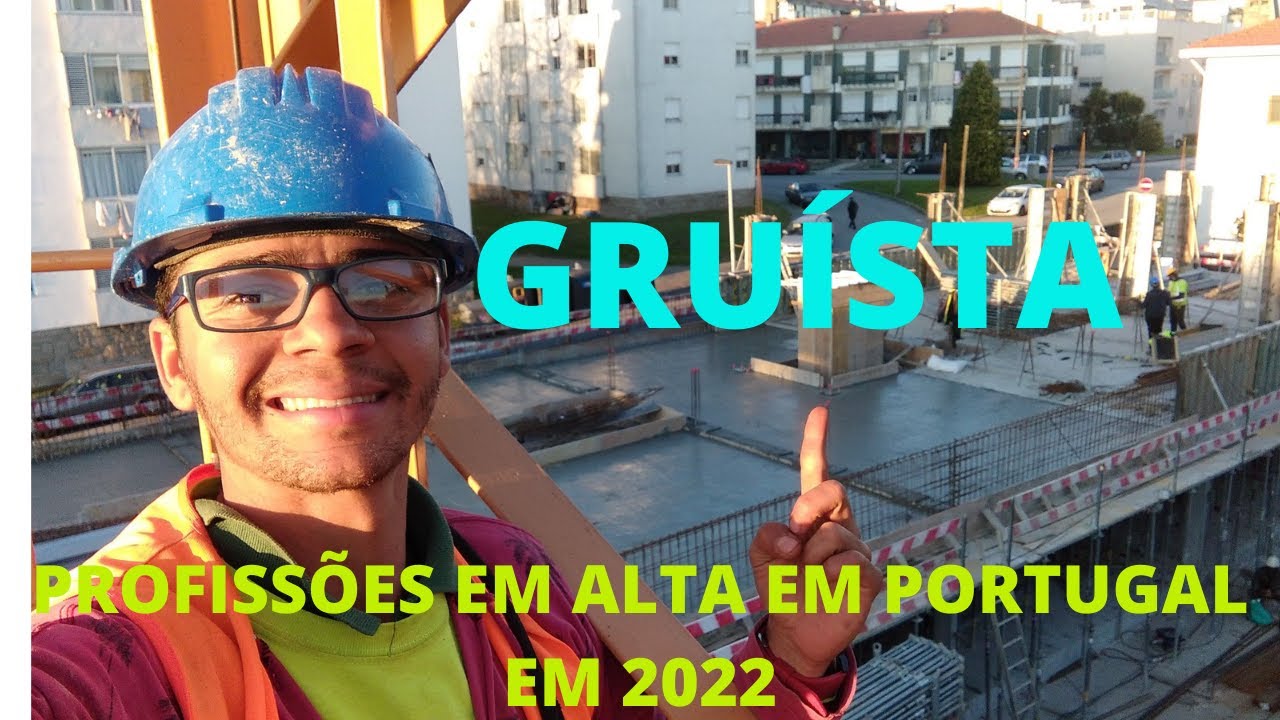 Profissões em alta Portugal 2022!  ( Gruista).