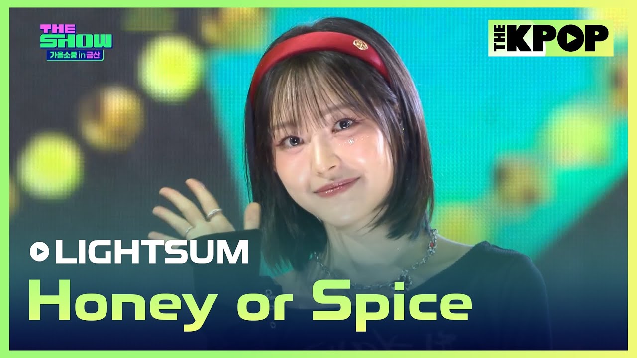 LIGHTSUM, Honey or Spice (라잇썸, Honey or Spice) [THE SHOW 가을소풍 in 금산 241015]