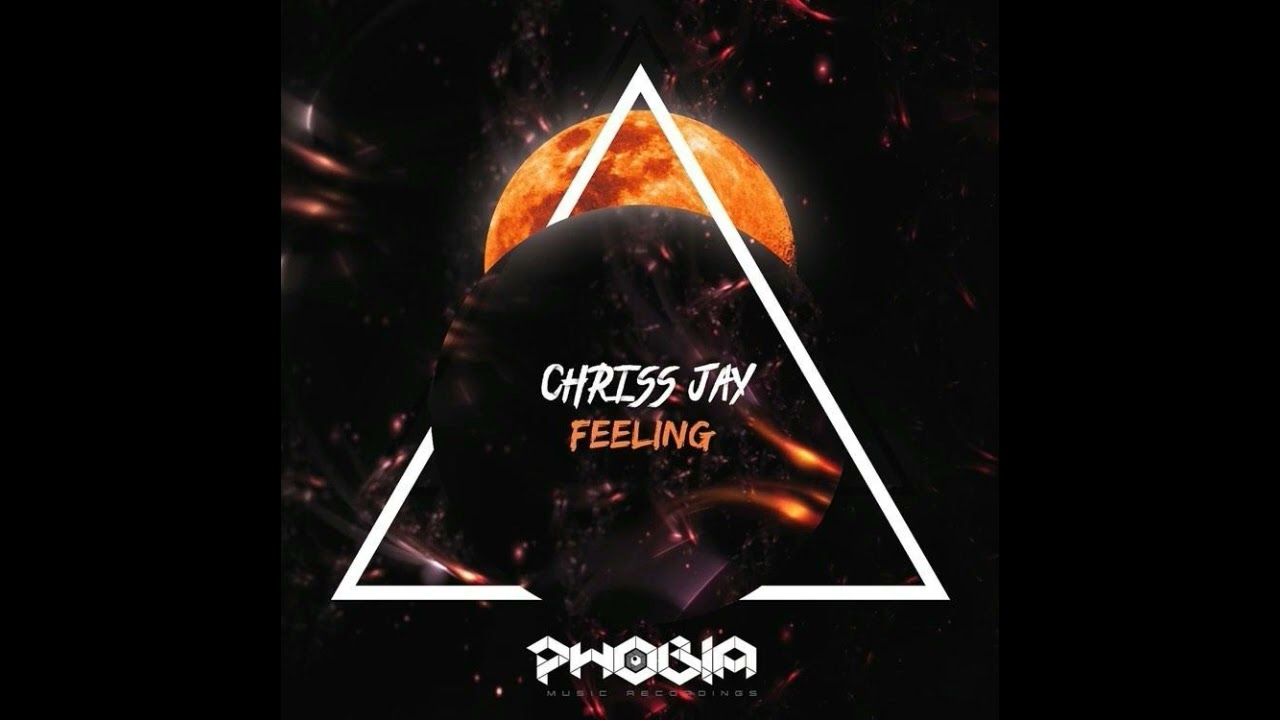 Chriss Jay- Feeling  [ Phobia Music Recordings]