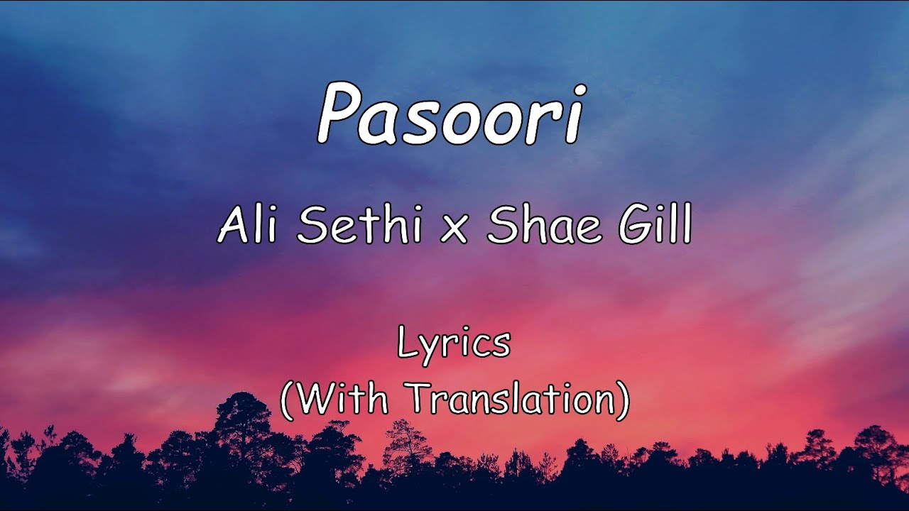 Pasoori Lyrics (with Translation) - Ali Sethi x Shae Gill || Coke Studio Season 14