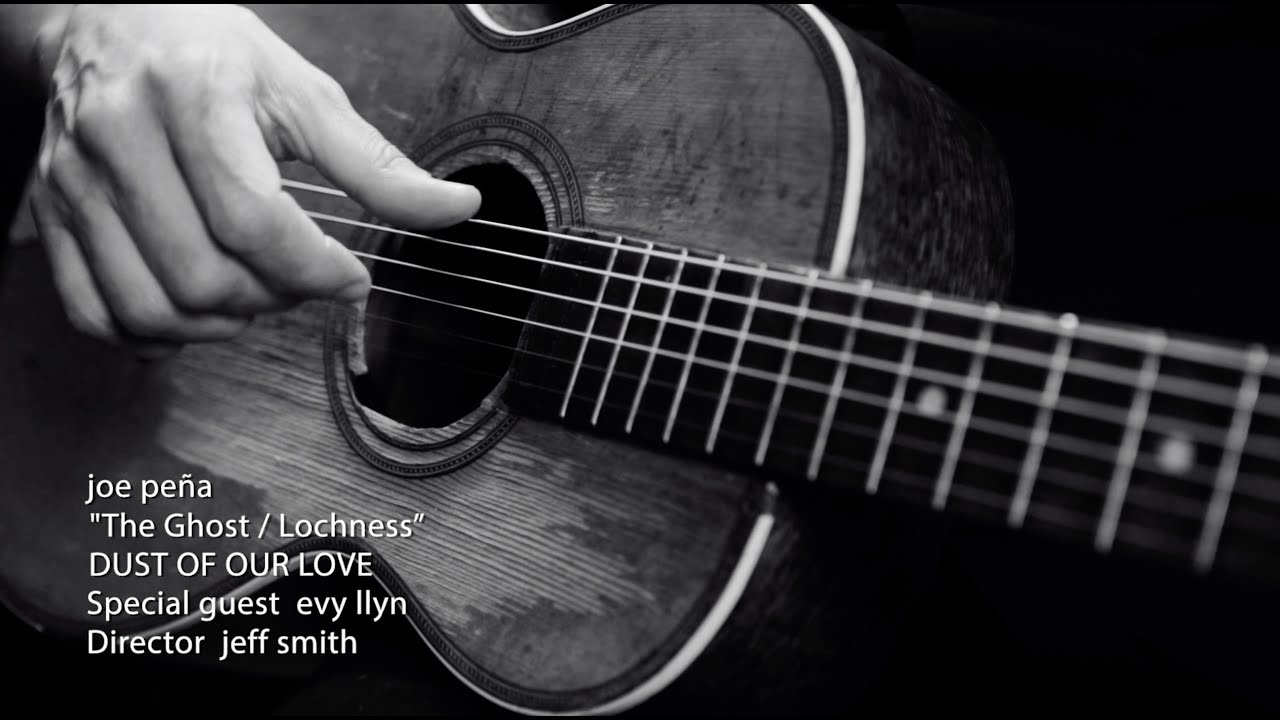 joe pe&ntilde;a   &ldquo;The Ghost / Lochness&rdquo; from the cd  DUST OF OUR LOVE  Official Music video