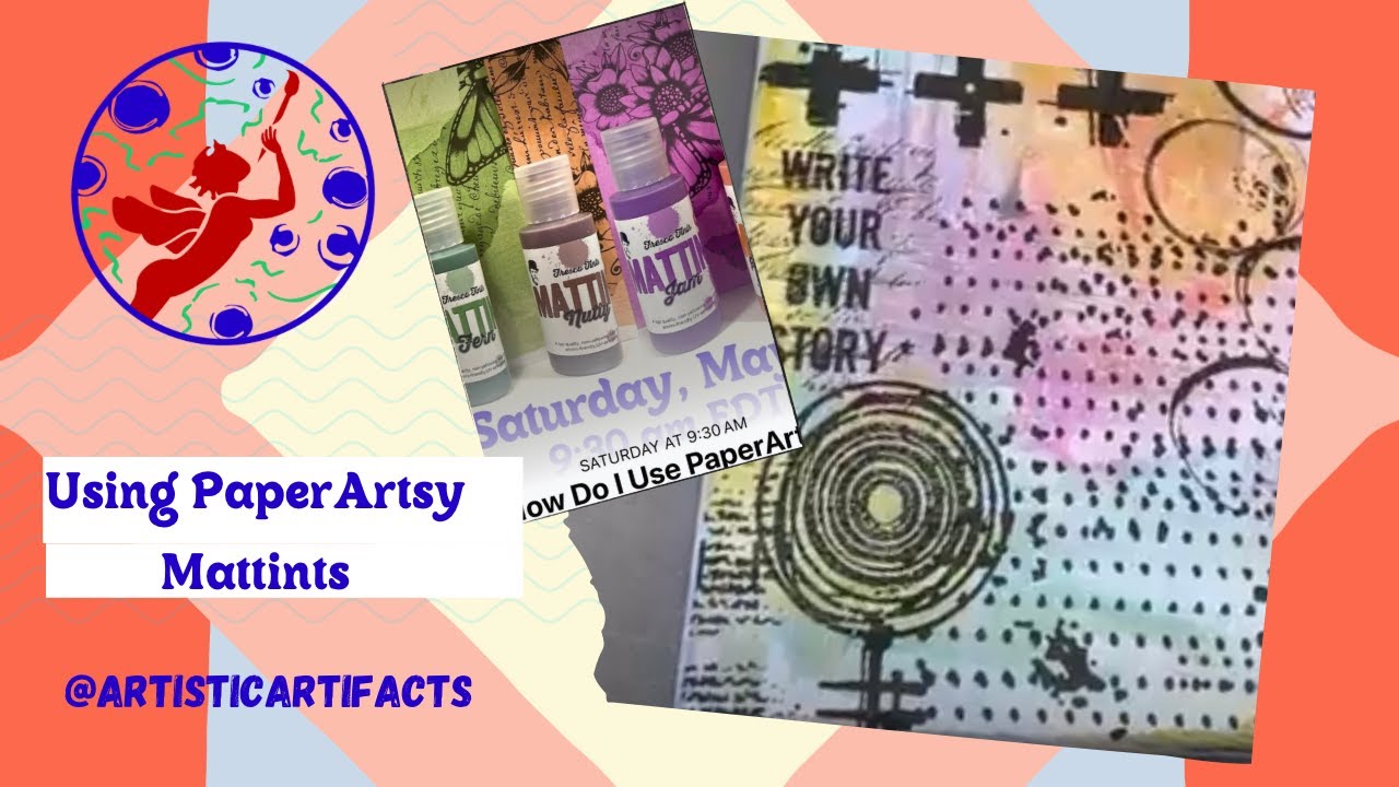 Using PaperArtsy Mattints in Mixed Media at Artistic Artifacts