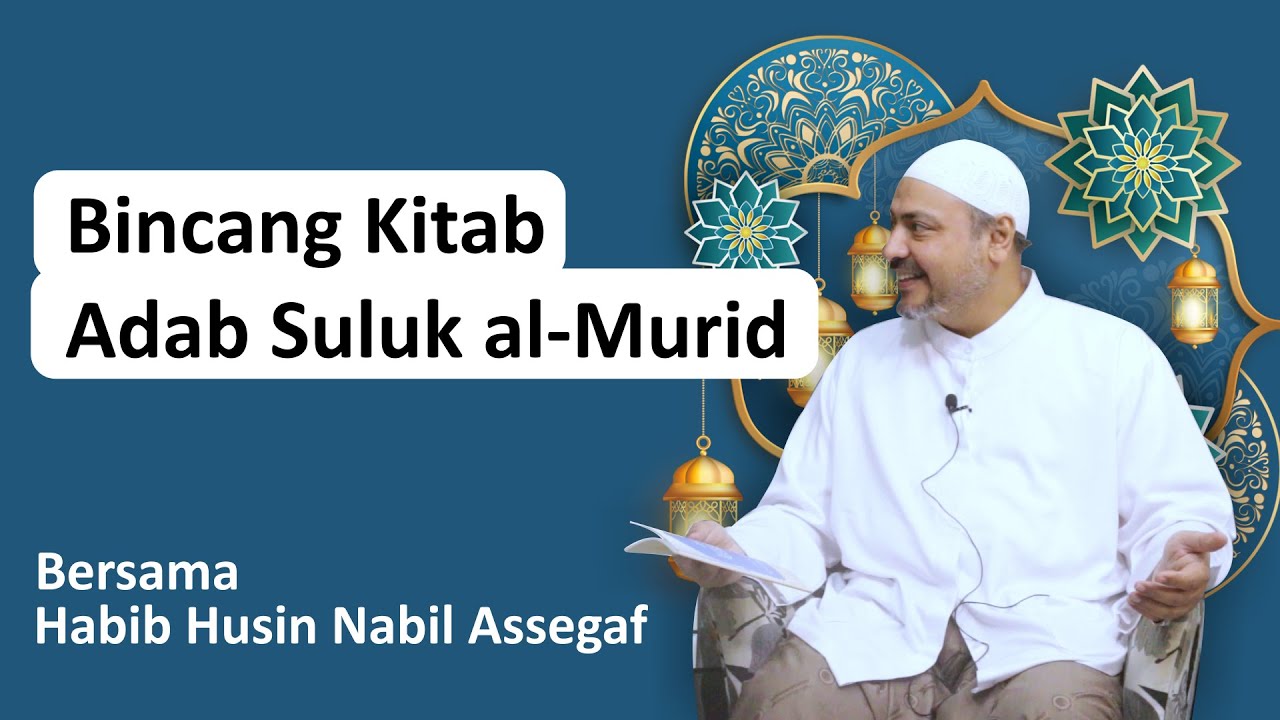 Pengantar Risalah Adab Suluk al-Murid — Husin Nabil Assegaf