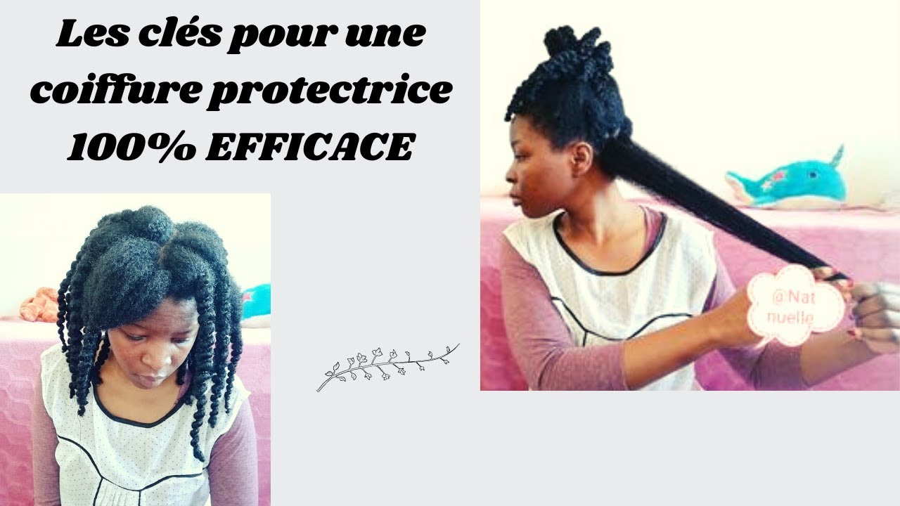 Les clés pour une coiffure protectrice 100% EFFICACE👌